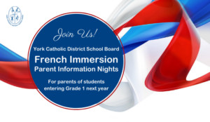 Families are invited to learn about York Catholic’s French Immersion Program